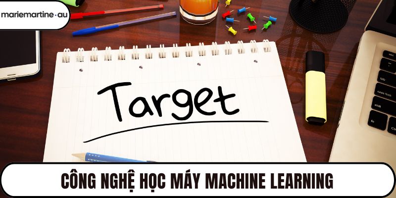 Công nghệ học máy Machine Learning