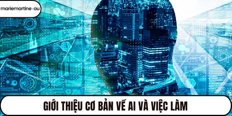 Giới thiệu cơ bản về AI và việc làm