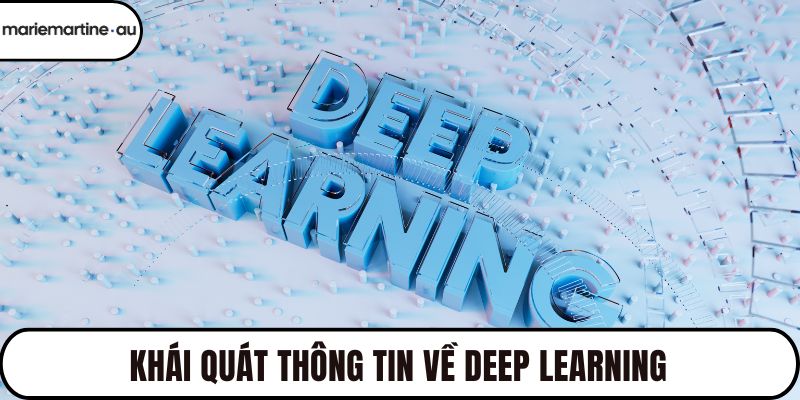 Khái quát thông tin về Deep learning