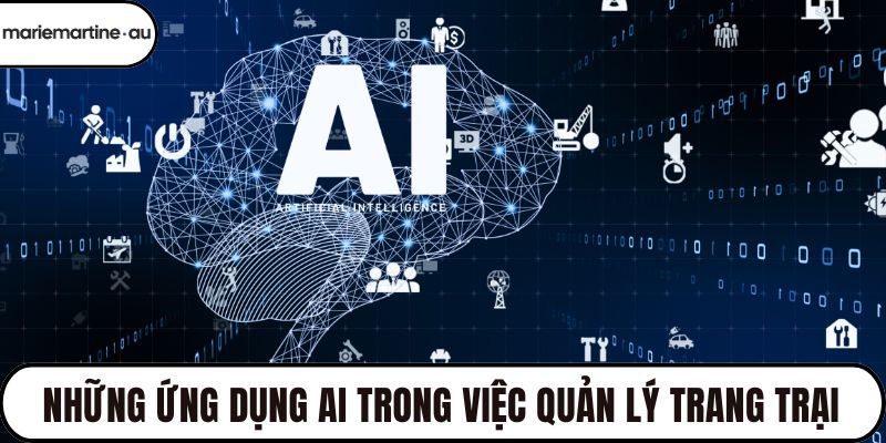 Những ứng dụng AI trong việc quản lý trang trại