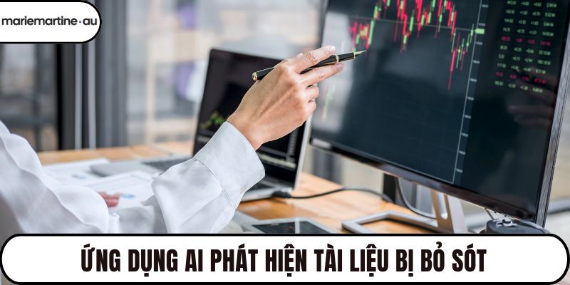 Ứng dụng AI phát hiện tài liệu bị bỏ sót